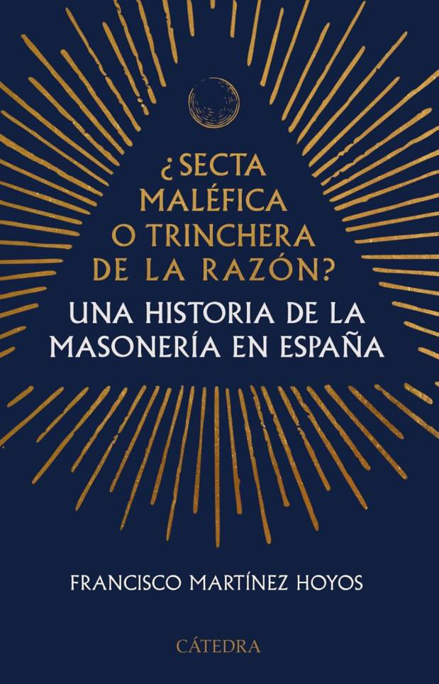 ¿Secta maléfica o trinchera de la razón? Nuevo libro de historia de la masonería